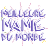 Meilleure mamie du monde.