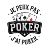 je peux pas j'ai poker