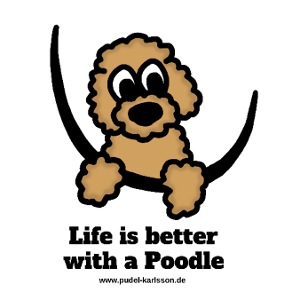 Life is better with a Poodle