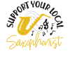 Saxophone Support Your Local