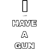 i don't have a weapon