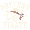 Pretend I'm a Pirate