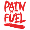 Pain is fuel
