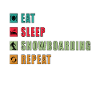 eat sleep snowboard repeat