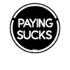 Paying is stupid