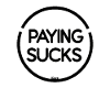 Paying is stupid