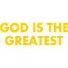 god is the greatest