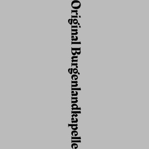 Original Burgenlandkapelle Schriftzug transparent