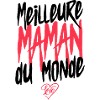 Meilleure maman du monde.