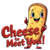 Cheese to Meet You!