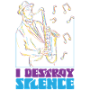 Saxophones I Destroy Silence