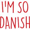 I'M SO DANISH Denmark Dänemark