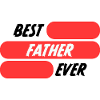 best FATHER ever