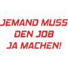 Qualcuno deve fare il lavoro Detto divertente