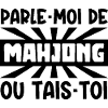 parle-moi de mahjong