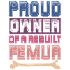 Fier propriétaire d’un fémur reconstruit