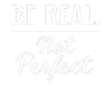 Be Real Motiv Inspiration Self-Confidence