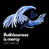 EPIC - Ruthlessness is mercy