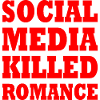 social media killed romance