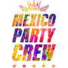 Mexico Party Crew