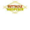 Butthole Whisperer