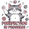 Purrfection in Progress