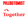 Phlebotomist Stick Together