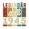 Legend since 1945 Birthday Gift