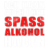 Alkohol Spruch