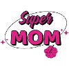 Super mom. Super maman