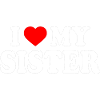 i love my sister