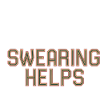 Swearing Helps 9