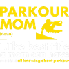 Traceur Mom Definition Parkour