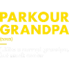Traceur Grandpa Definition Parkour