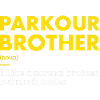 Traceur Brother Definition Parkour