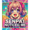 Senpai noticed me