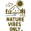 Nature Vibes Only