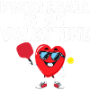 Pickleball Is My Valentine Gift