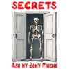 Secrets - just ask my my bony friend (skeleton)