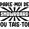 parle-moi de snowboard