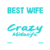 Best Woman, Mad Midwife