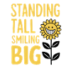 Standing Tall, Smiling Big