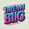 Motivationsspruch Dream Big