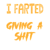 I Farted