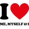 I Love ME MYSELF & I - Ich Liebe Mich