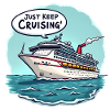 Just Keep Cruising'