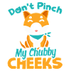 Shiba Inu Don't Pinch My Chubby Cheeks