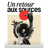 RETOUR AUX SOURCES