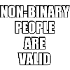 Non Binary People Are Valid