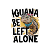 Iguana Be Left Alone